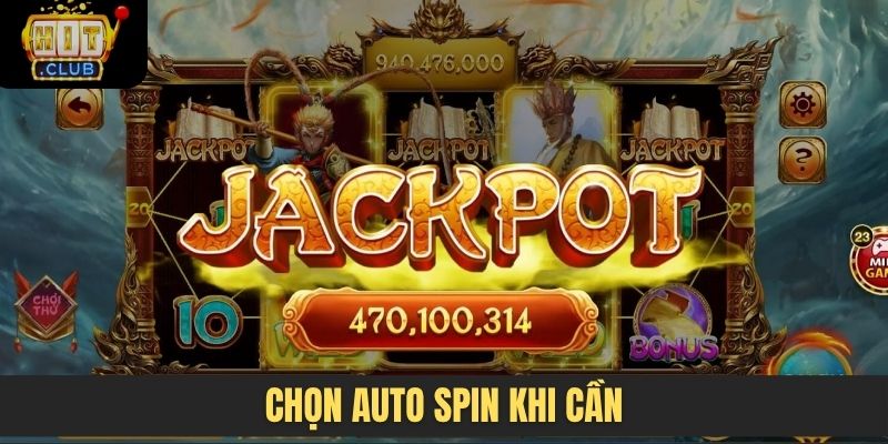 Chọn auto spin khi cần